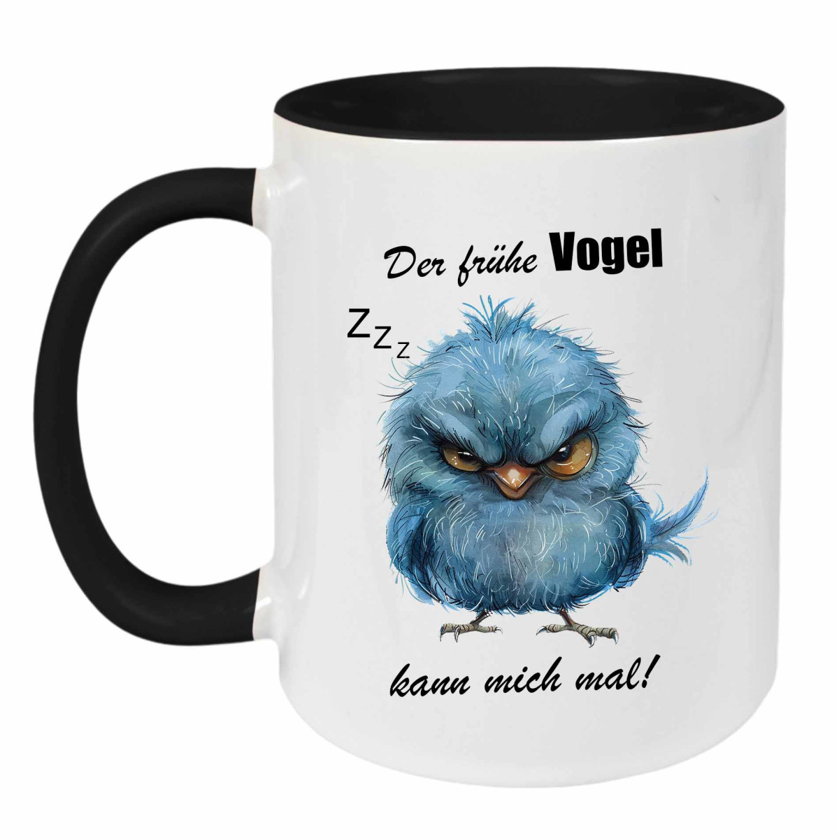Keramik Tasse - Der Fr&uuml;he Vogel kann mich mal!